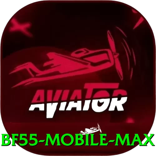 bf55 Mobile Max - app